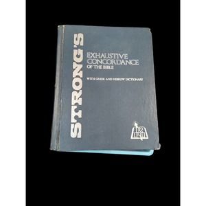Strong's Exhaustive Concordance of the Bible with Hebrew & Greek Dictionary